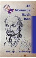 45 Moments With Men