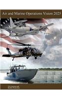 Air and Marine Operations Vision 2025