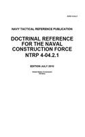 Navy Tactical Reference Publication Ntrp 4-04.2.1 Doctrinal Reference for the Naval Construction Force July 2010