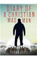 Diary of a Christian Mad Man