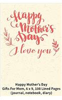 Happy Mother's Day I Love You: Mother's Day Journal V18