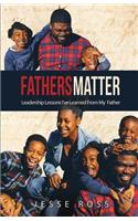 Father's Matter: Lessons learned from my Father