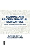 Trading and Pricing Financial Derivatives