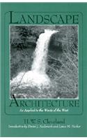 Landscape Architecture, as Applied to the Wants of the West; with an Essay on Forest Plating on the Great Plains