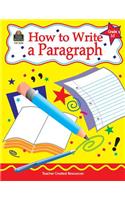 How to Write a Paragraph, Grades 3-5