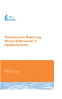 Techniques for Monitoring Structural Behaviour of Pipeline Systems: Subject Area: Infrastructure Reliability(English)