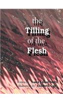 Tilling of the Flesh