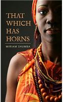 That Which Has Horns