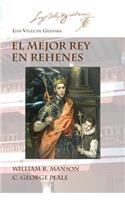 El Mejor Rey En Rehenes