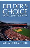 Fielder's Choice: Baseball's Best Shortstops