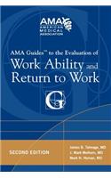 AMA Guides to the Evaluation of Work Ability and Return to Work