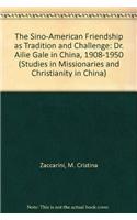 The Sino-American Friendship As Tradition and Challenge