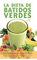 La Dieta de Batidos Verdes