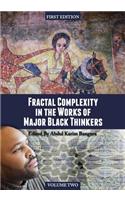 Fractal Complexity in the Works of Major Black Thinkers (Volume II)