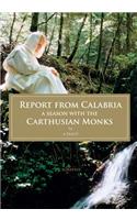 Report from Calabria: A Season with the Carthusian Monks