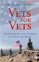 Vets for Vets: Harnessing the Power of Vets to Heal: Harnessing the Power of Vets to Heal