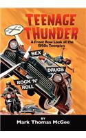 Teenage Thunder - A Front Row Look at the 1950s Teenpics
