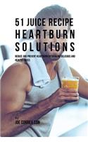 51 Juice Recipe Heartburn Solutions