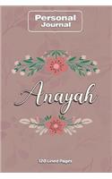 Anayah Notebook Journal Personal Diary Personalized Name 120 pages Lined (6x9 inches) (15x23cm)