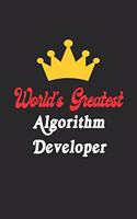 World's Greatest Algorithm Developer Notebook - Funny Algorithm Developer Journal Gift