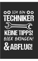 Ich Bin Techniker Keine Tipps! Bier Bringen! Abflug!