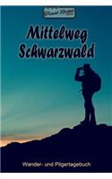 TRAVEL ROCKET Books - Mittelweg Schwarzwald - Wander- und Pilgertagebuch