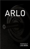 Arlo: Blank Daily Workout Log Book - Track Exercise Type, Sets, Reps, Weight, Cardio, Calories, Distance & Time - Space to Record Stretches, Warmup, Coold