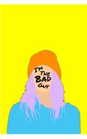 I'm The Bad Guy