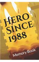 Hero Since 1988 Birthday Gift Memory Book: Lined Notebook / Journal Gift / 120 Pages 6*9 birthday memory Gift book