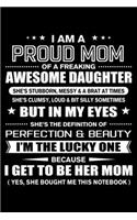 I am a Proud Mom of a Freaking Awesome Daughter