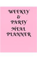 Weekly Meal & Party Planner 52 weeks with shopping list and party planner 188 pages 8 x 10 in