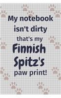 My notebook isn't dirty that's my Finnish Spitz's paw print!: For Finnish Spitz Dog Fans