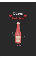 i love ketchup