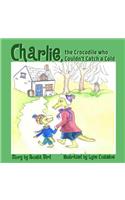 Charlie, the Crocodile who Couldn't Catch a Cold