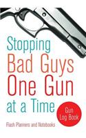 Stopping Bad Guys One Gun at a Time