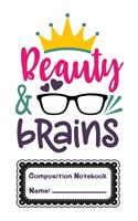 Beauty And Brains Composition Notebook