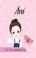 Ava Daily Planner Notebook Diary: Journal Notebook 6x 9 inches has 92 ruled pages, calendar 2020 and is personalised to the child name. Perfect for Diary, Planners, Notes, for Girls,