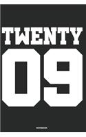 Twenty 09 Notebook: Journal blank lined - 120 pages in 6x9" inches - Perfect for all persons which are born in 2009