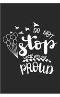 Do Not Stop Until You Are Proud: Inspirational Journal / Notebook / Diary - Inspiring Quote on Black Matte Cover - Great Birthday or Christmas Gift