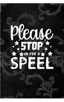 Please Stop For A Spell