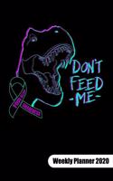 Don´t feed me. Weekly Planner 2020: Food Allergy Journal, weekly planner calendar 2020 6x9.