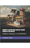 Gulliver's travels into several remote nations of the world.: Children's literature, /ILLUSTRATED /