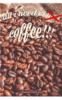 All I Need Is Coffee - Terminplaner 2020