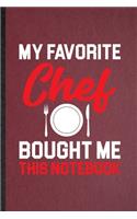 My Favorite Chef Bought Me This Notebook