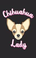 Chihuahua Lady Notizen: lustiges liniertes Notizbuch für alle Chihuahua Fans ca. DIN A5, 120 Seiten, mattes Softcover