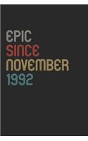 Epic Since 1992 November Notebook Birthday Gift: Lined Notebook / Journal Gift, 120 Pages, 6x9, Soft Cover, Matte Finish