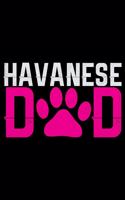 Havanese Dad: Cool Havanese Dog Dad Journal Notebook - Havanese Puppy Lover Gifts - Funny Havanese Dog Notebook - Havanese Owner Gifts. 6 x 9 in 120 pages