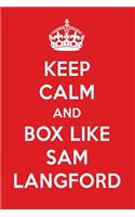 Keep Calm and Box Like Sam Langford: Sam Langford Designer Notebook