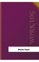 Shank Taper Work Log
