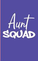 Aunt Squad: Blank Lined Journal: Aunt Journal, 6x9, Funny Wedding Gifts